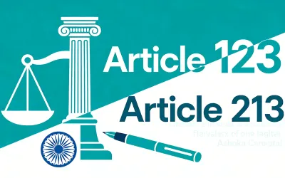 The Ordinance Making Power in India: A Comprehensive Guide to Article 123 and Article 213